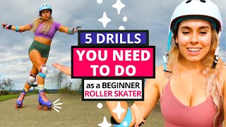 5 DRILLS you NEED to do as a BEGINNER ROLLER SKATER  LEARN to ROLLER SKATE in 30 DAYS Day 2 [upl. by Intruok624]