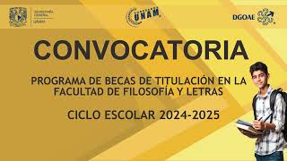 Programa de Beca de Titulación Facultad de Filosofía y Letras 20242025 [upl. by Akemaj]