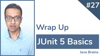 JUnit 5 Basics 27  Wrap Up [upl. by Aviv268]