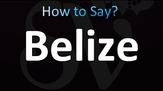 How to Pronounce Belize correctly [upl. by Macleod]