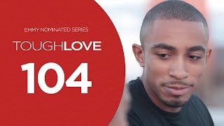 Tough Love  Season 1 Episode 4 [upl. by Lydia]