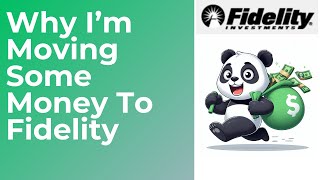 Why I Moved Money To Fidelity Not Sponsored [upl. by Tirrej986]