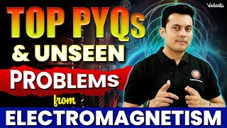 JEE Advanced 2024  Top PYQs And Unseen Problems From Electromagnetism  Shreyas Sir [upl. by Trebleht456]