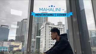 MAHALINI  MENCINTAIMU  COVER [upl. by Aniz]