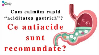 Cum calmăm rapid “aciditatea gastrică” Ce antiacide sunt recomandate [upl. by Marlene671]