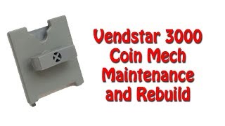 Vendstar 3000 Coin Mechanism Rebuild [upl. by Adebayo378]