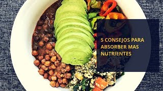 5 consejos para absorber mas nutrientes [upl. by Diandra112]