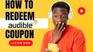 How to Redeem and Use Audible Coupon 2023 [upl. by Harihat948]