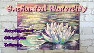 ENCHANTED WATERLILY 🌸 Acrylmalerei Christiane Schwarz 🎨 Seerosen malen in Acryl 🎨waterlily painting [upl. by Edorej]