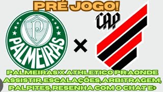 🔥PALMEIRAS vs ATHLETICO PR🔥  PRÉJOGO  BRASILEIRÃO 6ª RODADA👀😱 palmeirasaovivo brasileirão [upl. by Aire]