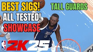 BEST SIGS For Tall Guards After Testing All Sigs in NBA2K25  Showcase [upl. by Sluiter]