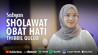 SHOLAWAT OBAT HATI THIBBIL QULUB  SABYAN OFFICIAL MUSIC VIDEO [upl. by Drahsir]