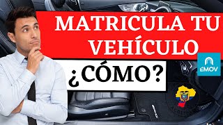 🤔✅ ¿Cómo MATRICULAR tu VEHÍCULO ECUADOR Paso a Paso l Emov [upl. by Naeroled219]