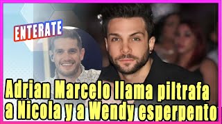 Adrian Marcelo llama piltrafa a Nicola Porcella y a Wendy esperpento transgénero [upl. by Akinad]