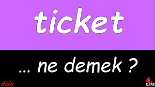 TICKET  ne demek [upl. by Virg]