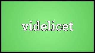 Videlicet meaning [upl. by Chaffee980]