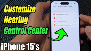 iPhone 1515 Pro Max How to Customize Hearing Control Center [upl. by Konstance]