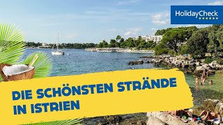 Die 10 schönsten Strände in Istrien Kroatien  HOLIDAYCHECK [upl. by Ahseina]