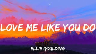 Ellie Goulding  Love Me Like You Do Lyrics  Lady Gaga Ed Sheeran spring gang Mix Lyrics [upl. by Toffey649]