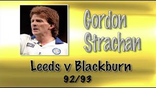 GORDON STRACHAN  Leeds v Blackburn 9293  Retro Goal [upl. by Margeaux]