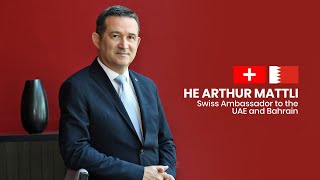 His Excellency Arthur Mattli Swiss Ambassador to the UAE and Bahrain [upl. by Calli]