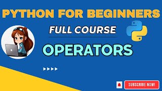 OPERATORS in PYTHON  FULL COURSE  PYTHON FOR BEGINNERS [upl. by Nollahs]