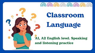 Classroom language A1 A2 English level Speaking and listening practice [upl. by Lak]