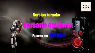 Voltaje  Corsario del amor Karaoke [upl. by Ivetts]