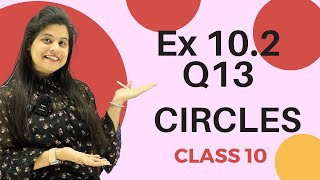 Ex 102 Q13  Circles  Chapter 10  Class 10 Maths  NCERT [upl. by Enyad886]