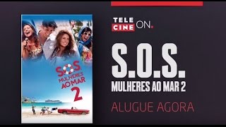 SOS Mulheres ao Mar 2  Telecine On [upl. by Kerril920]