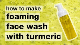 DIY Foaming Face Wash with TURMERIC  Natural amp gentle  AntiAcne  Humblebee amp Me [upl. by Kira]