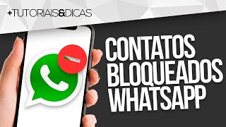 🚫 Como ver CONTATOS BLOQUEADOS no WHATSAPP Android e iPhone [upl. by Aihsel]