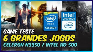 6 JOGOS NO CELERON N3350 INTEL HD GRAPHICS 500 NOTEBOOK DE ENTRADA E MINI PC [upl. by Nahgeam370]