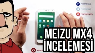 Teknolojiye Atarlanan Adam  Meizu MX4 İncelemesi [upl. by Kaufmann]