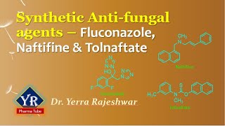 Synthetic Antifungal agents  Fluconazole Naftifine amp Tolnaftate  YR Pharma Tube [upl. by Candis883]