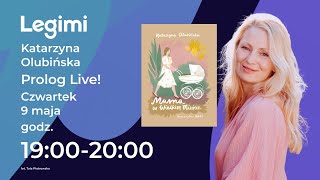 Katarzyna Olubińska  Mama w Wielkim Mieście  PrologLive [upl. by Solley261]