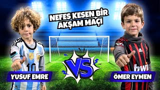 MAÇI BİTİRMEK ZORUNDA KALDIM ÖMER EYMEN İLE YUSUF EMRE’DEN TEMPOLU BİR AKŞAM MAÇI  FOOTBALL MATCH [upl. by Norha]