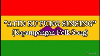 quotAtin Ku Pung Singsingquot  Kapampangan Folk Song [upl. by Trish530]