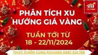 Phân tích xu hướng giá vàng tuần tới từ 18  22112024 [upl. by Draner266]