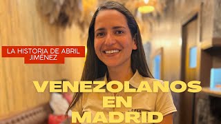 Venezolanos en Madrid La historia de Abril Jiménez [upl. by Anayd]