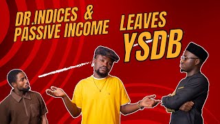 DrIndices and Passive Income Leaves YSDB [upl. by Loria736]