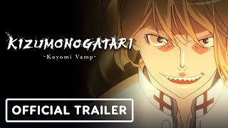 KIZUMONOGATARI Koyomi Vamp  Official Trailer English Subtitles [upl. by Allemat]