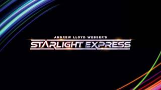 I Am The Starlight  Starlight Express 2024 London Cast Album [upl. by Giule]