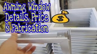 Awning Window Details Price and Fabrication [upl. by Aivatnohs]