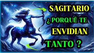 Sagitario ¿ porque te Envidian tanto  dime ¿ Te has Sentido Envidiado [upl. by Almallah]