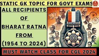 All Recipients of bharat Ratna from 1954 to 2024  Full detailed video static gk topic ssccgl2024 [upl. by Childers]