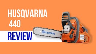 Husqvarna Chainsaw 440 Reviews  Ultimate Buying Guide [upl. by Skiest]