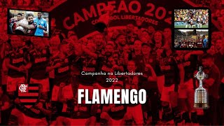 Flamengo  Campanha na Libertadores 2022 [upl. by Prima694]