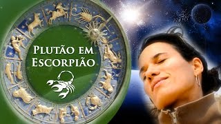 PLUTÃO EM ESCORPIÃO – CARACTERÍSTICAS PRINCIPAIS – POR PAULA PIRES [upl. by Fowkes]