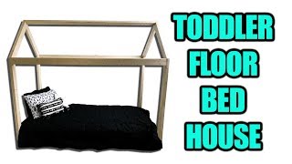 How to Make a Toddler Floor Bed House Montessori bed [upl. by Ashbey422]